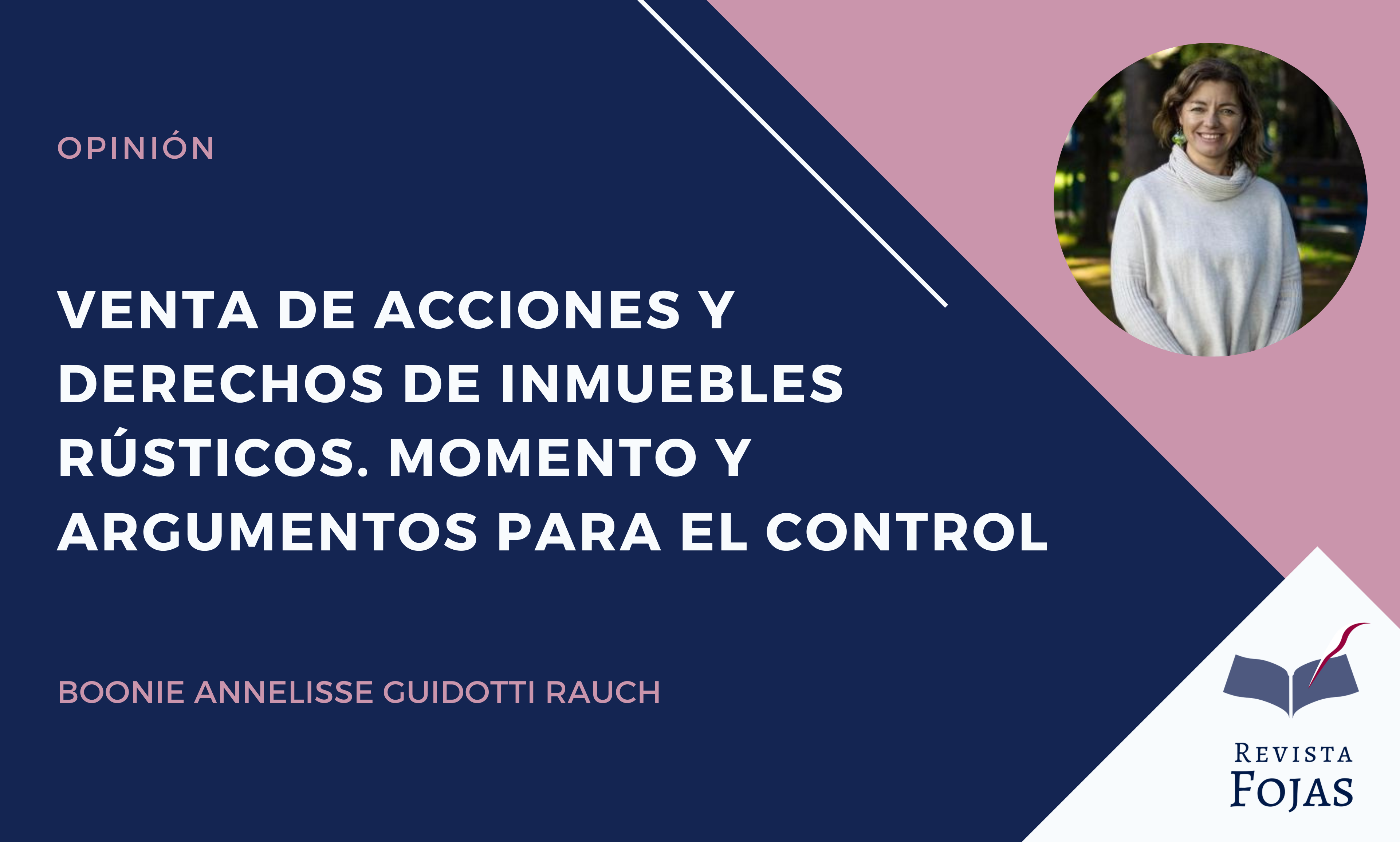 Venta de acciones y derechos de inmuebles rústicos. Momento y argumentos para el control
